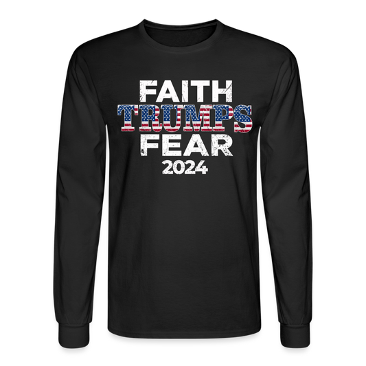 Faith Trumps Fear Men's Long Sleeve T-Shirt - black