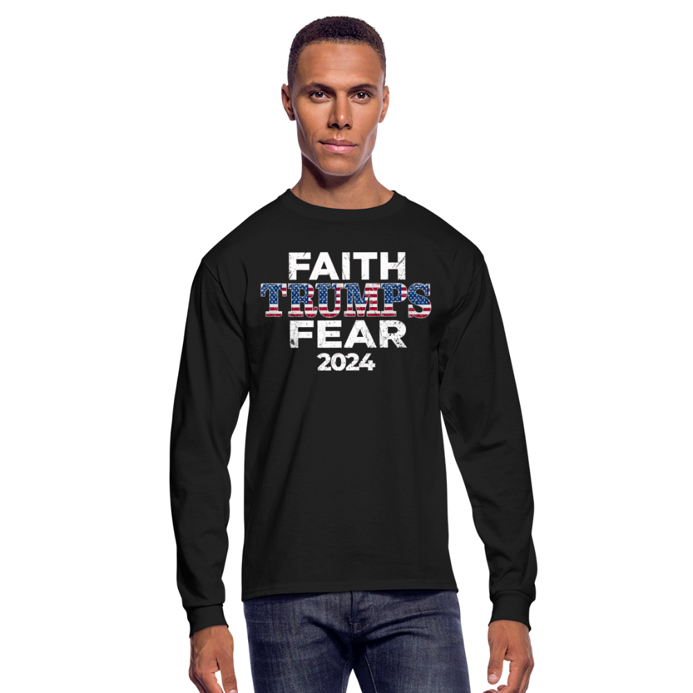 Faith Trumps Fear Men's Long Sleeve T-Shirt - black