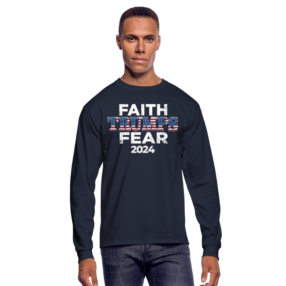 Faith Trumps Fear Men's Long Sleeve T-Shirt - navy