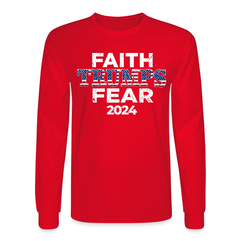 Faith Trumps Fear Men's Long Sleeve T-Shirt - red